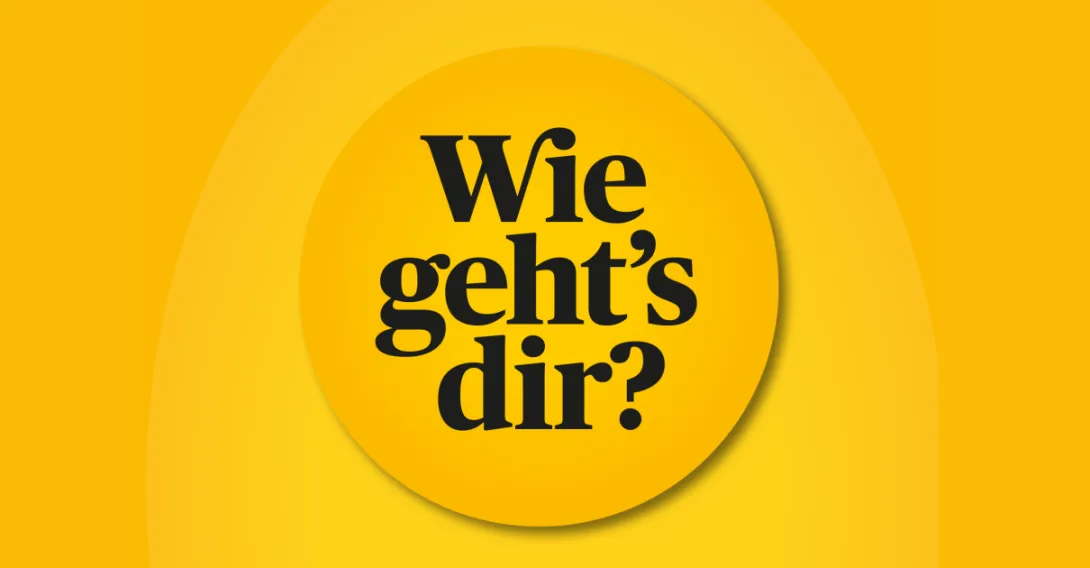 Kampagne Wie geht's dir